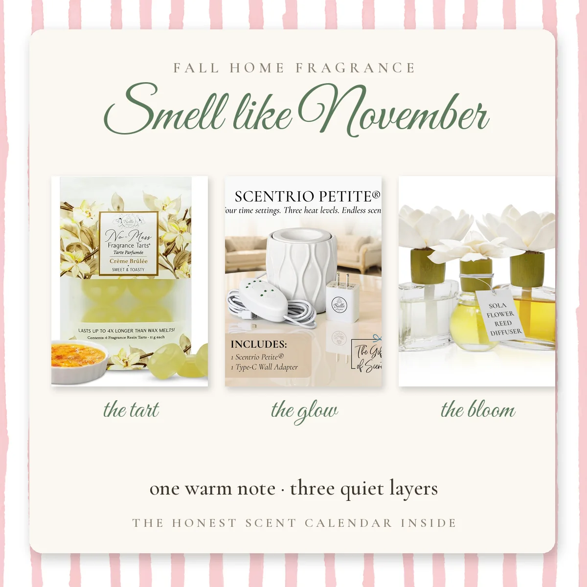 How to make your house smell like fall — creme brulee wax tarts, a white ceramic wax warmer and a sola flower reed diffuser laid out as three soft scent layers.